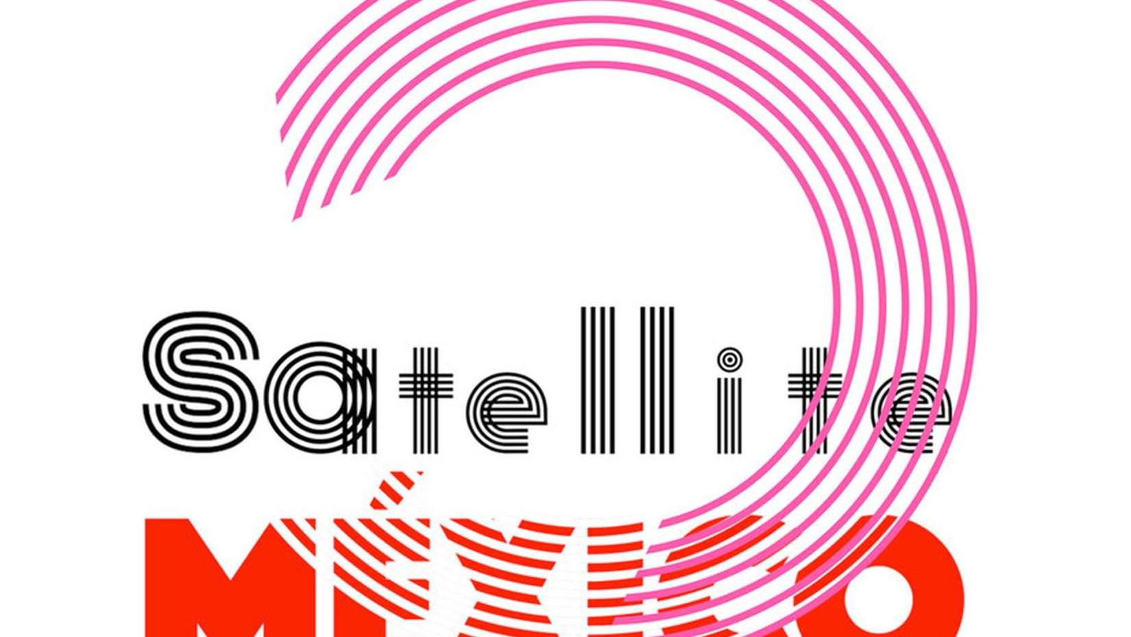 Retour sur SATELLITE MEXICO