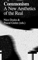 Commonism. A New Aesthetics of the Real