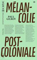 Mélancolie Post-Coloniale