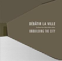 Débâtir la ville