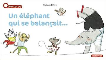 Un éléphant qui se balançait…