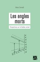 Les angles morts : Perspectives sur le Québec actuel