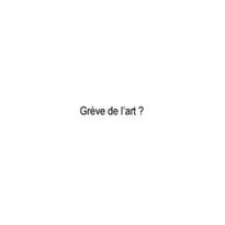 Grève de l’art ?