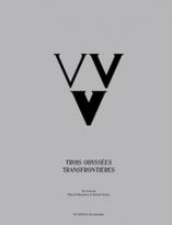 VVV, Trois odyssées transfrontières