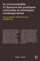 Le vivre-ensemble à l'épreuve des pratiques artistiques et culturelles contemporaines