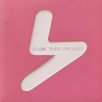 Le Lobe : Sphère d’influence
