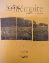 Jardins de la mémoire : Résidence Art/Nature 1998 = Gardens of Memory : Art/Nature Residency 1998