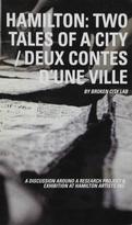 Hamilton : Two Tales of a City / Deux contes d’une ville