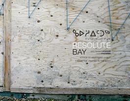 Resolute Bay : Voyage du jour dans la nuit. Jacky Georges Lafrague et Louis Couturier