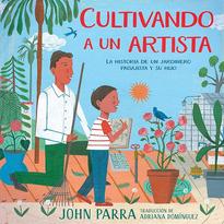 Cultivando a un artista. La historia de un jardinero paisajista y su hijo