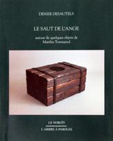Le saut de l'ange : Autour de quelques objets de Martha Townsend