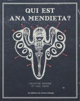 Qui est Ana Mendieta?