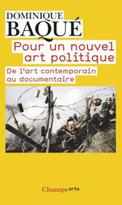 Pour un nouvel art politique, de l’art contemporain au documentaire