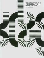 Droog Event 2: Urban Play