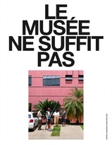 Le musée ne suffit pas