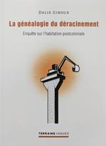 La généalogie du déracinement : Enquête sur l'habitation postcoloniale