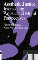 Aesthetic Justice : Intersecting Artistic and Moral Perspectives