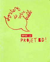 Sortez de votre bulle avec le projet BD 